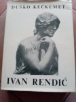 Duško Kečkemet, Ivan Rendić