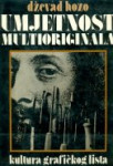 DŽEVAD HOZO - Umjetnost multiorginala - kultura grafičkog lista