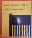 Frank Lloyd Wright: Preserving -Thomas S. Monaghan
