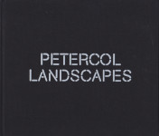 Goran Petercol: LANDSCAPES, AGM, Zagreb 2008.