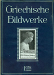 Griechische Bildwerke / Max Sauerlandt