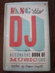 Hang the DJ: An alternative book of music lists