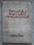 HRVATSKI NARODNI ORNAMENAT  Adela Pleše 1946