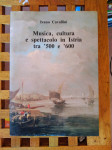 IVANO CAVALLINI Musica, cultura e spettacolo in Istria tra 500 e 600