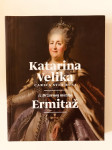 Katarina Velika-Carica svih Rusa - Iz Državnog muzeja Ermitaž