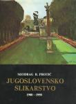 Miodrag B. Protić - Jugoslovensko slikarstvo 1900-1950