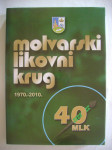 Molvarski likovni krug 1970.-2010. - urednik Josip Gregurić
