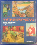 Postimpresionizam : izvori moderne umjetnosti