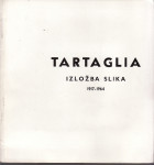 TARTAGLIA  IZLOŽBA SLIKA 1917 - 1964 katalog