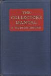 THE COLLECTORS MANUAL BY N. HUDSON MOORE