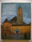 Zagreb, kak imam te rad - Vedute Zagreba u djelima hrvatskih umjetnika