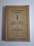 Sa Zvonimirom po Americi : zapisci 5 godišnjeg tamburaškog putovanja /