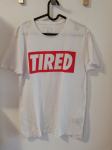 Tired majica vl. L / TOTALNA ČISTKA