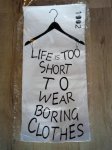 Naljepnica "Life is too short to wear boring clothes"