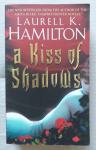 A kiss of shadows - Laurell K. Hamilton