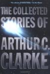 Arthur Charles Clarke: The Collected Stories of Arthur C. Clarke