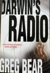 Greg Bear: DARWIN'S RADIO