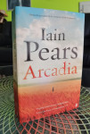 Iain Pears - Arcadia