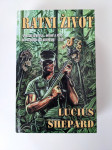 Lucius Shepard: Ratni život