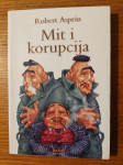 Mit i KORUPCIJA - Robert ASPRIN / Prevela: Mihaela VELINA