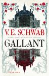 V. E. Schwab:  Gallant