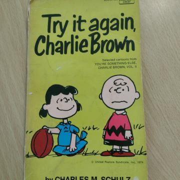 TRY IT AGAIN, CHARLIE BROWN (Charles M. Schulz)
