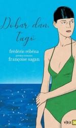Rebena & Sagan, Dobar dan tugo = 15 eura