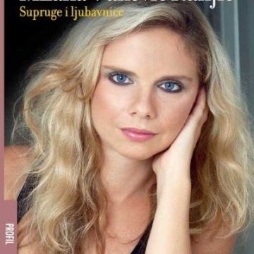 MILANA VUKOVIĆ RUNJIĆ: Supruge i ljubavnice