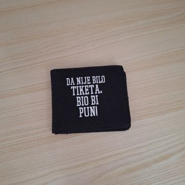 Novčanik "DA NIJE BILO TIKETA, BIO BI PUN!"