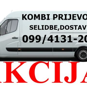 KOMBI DOSTAVE,PRIJEVOZ,SELIDBE,TRANSPORT, 099/4131-209 AKCIJA !!!!!!®®