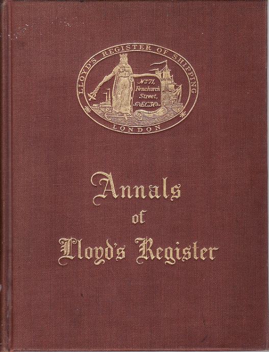 ANNALS OF LLOYD'S REGISTER: CENTENARY EDITION, 1934.