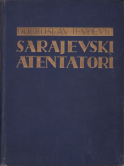 DOBROSLAV JEVĐEVIĆ SARAJEVSKI ATENTATORI , crteži ROMAN PETROVIĆ