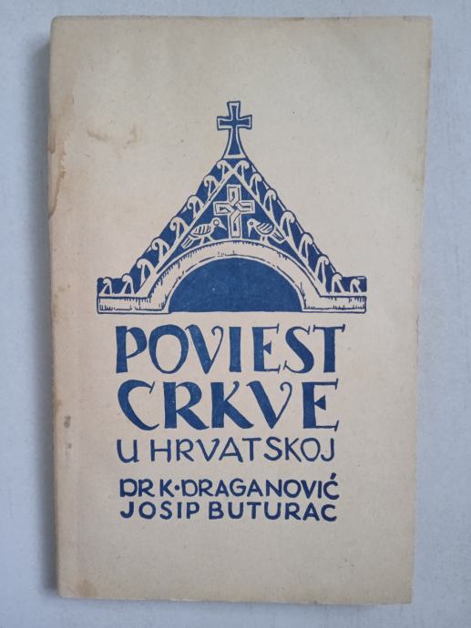Draganović-Buturac: Poviest crkve u Hrvatskoj (1944.)