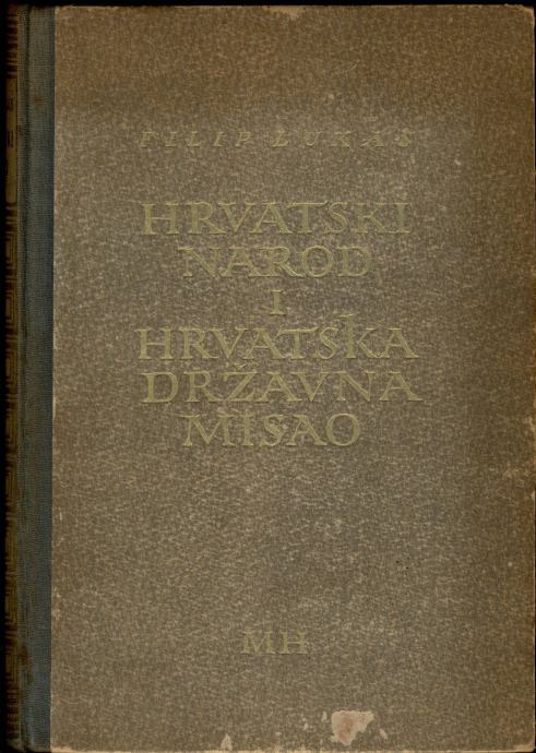 Filip Lukas - Hrvatski narod i hrvatska državna misao 1944