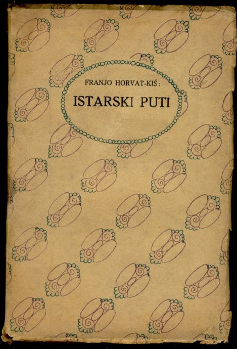 Franjo Horvat Kiš - Istarski puti 1919 prvo izdanje