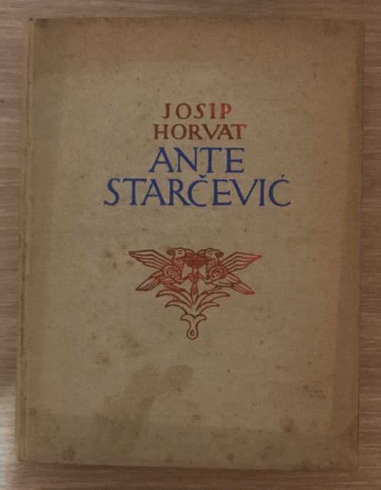 Horvat, Josip : Ante Starčević - kulturno povjesna slika