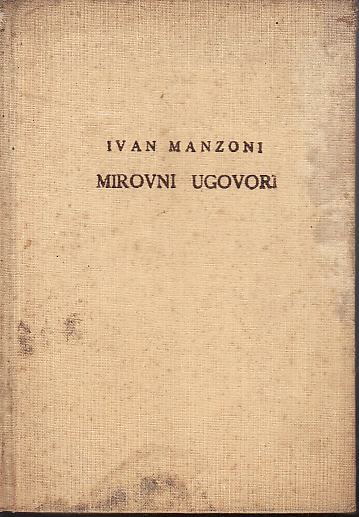 IVAN MANZONI - MIROVNI UGOVORI , ZAGREB 1938.