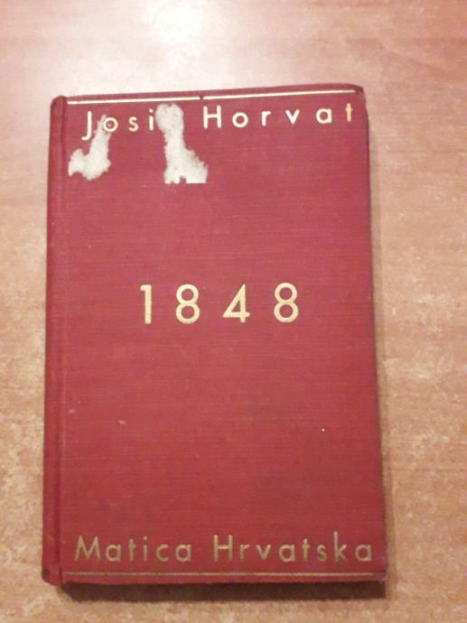 JOSIP HORVAT: 1848, II.DIO, POVIJEST, MATICA HRVATSKA