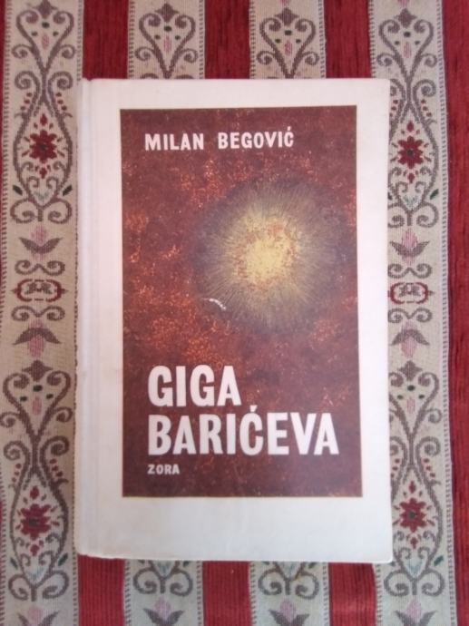 milan begović GIGA BARIĆEVA, knjiga 2, ZO5RA ZAGREB 196