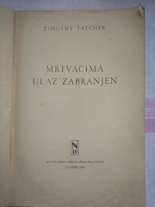 MRTVACIMA ULAZ ZABRANJEN, TIMOTHY TATCHER, ZAGREB 1960