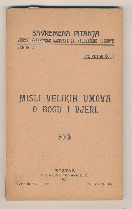 Petar Čule Misli velikih umova o Bogu i vjeri Mostar 1925