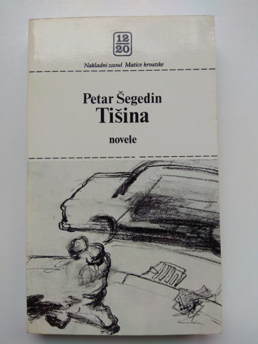 Petar Šegedin - Tišina, novele