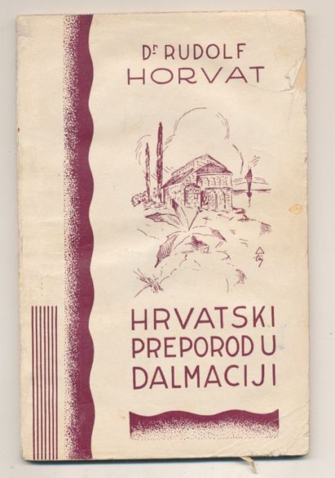 Rudolf Horvat Hrvatski preporod u Dalmaciji