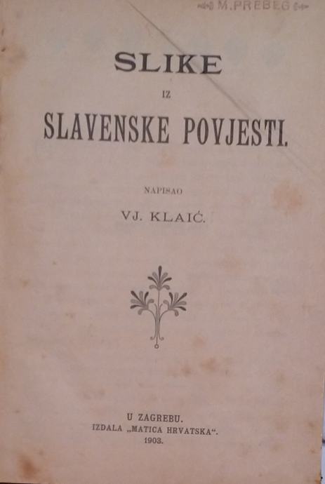 Vjekoslav Klaić - Slike iz slavenske povijesti