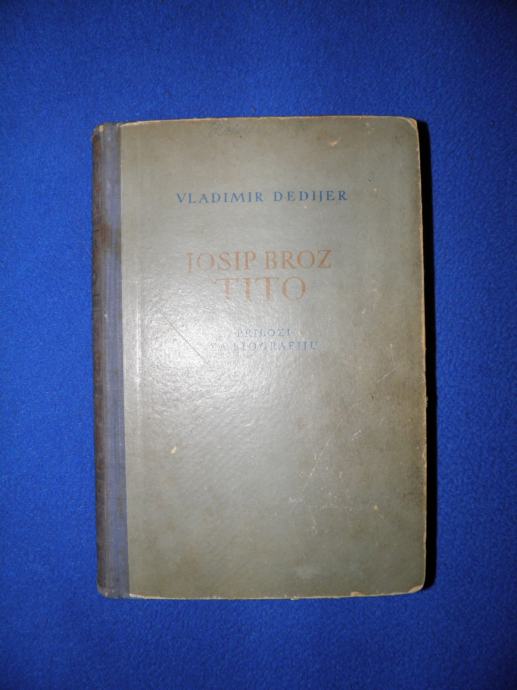 Vladimir Dedijer "Josip Broz Tito-prilozi uz biografiju"