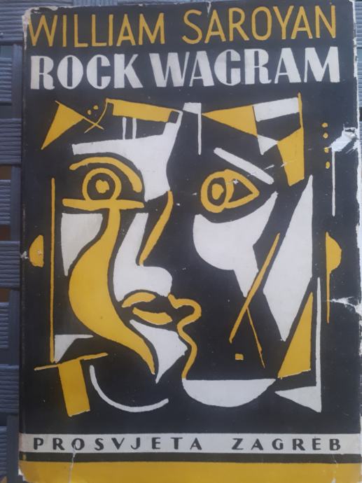 William Saroyan  ROCK WAGRAM