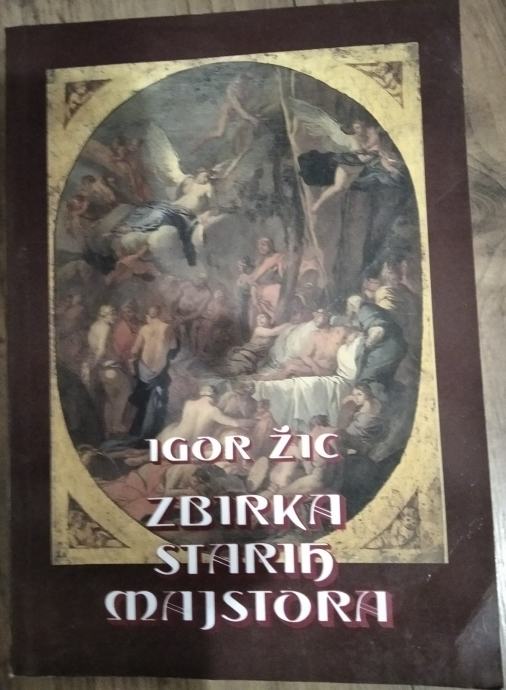 Zbirka starih majstora   Igor Žic