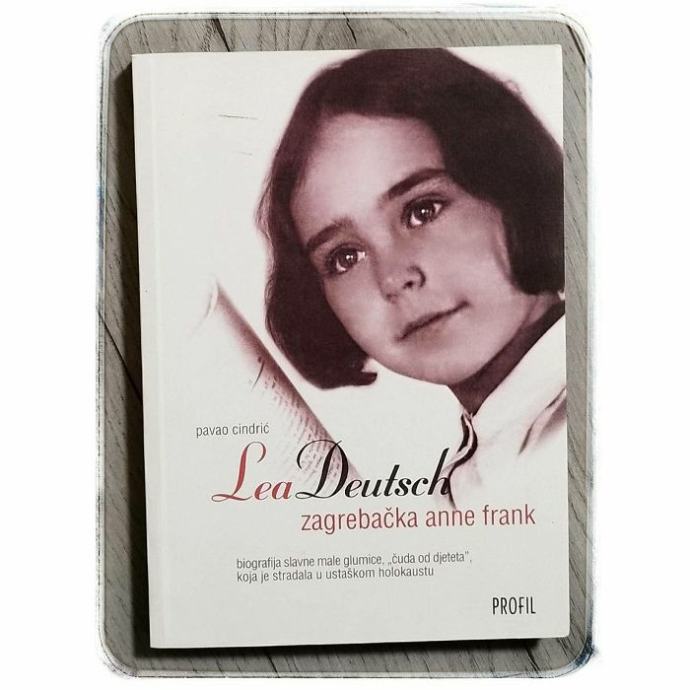 Lea Deutsch - zagrebačka Anne Frank: biografija Pavao Cindrić