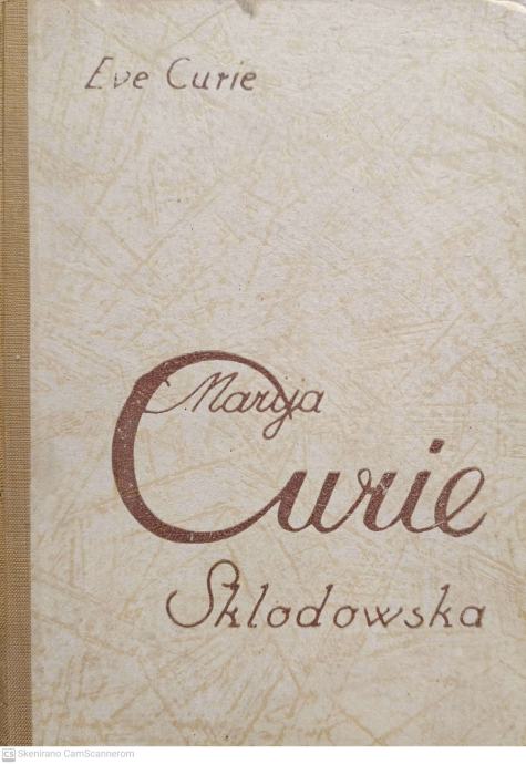 Marija Curie-Sklodowska – Eve Curie