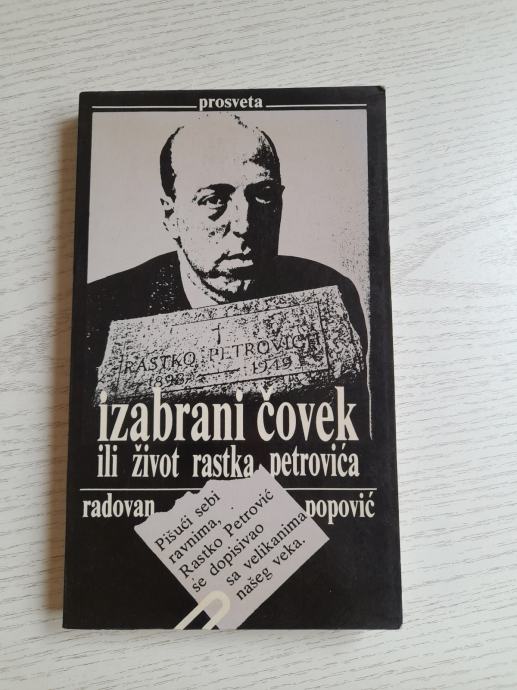 Radovan Popović-Izabrani čovek ili život Rasta Petrovića (1986.)